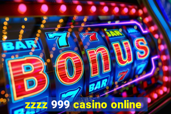 zzzz 999 casino online